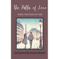 The Paths of Love: Bilingual French-English Love Stories