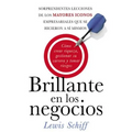 El Brillante En Los Negocios: C��mo Crear Riqueza, Gestionar Su Carrera Y Tomar Riegos