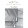 Journal and Letters of Philip Vickers Fithian, 1773-1774: A Plantation Tutor of the Old Dominion