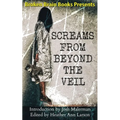 Screams From Beyond The Veil: A Horror Anthology