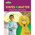 States of Matter: A Sesame Street (R) Science Book
