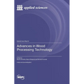 Advances in Wood Processing Technology
