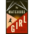The Matchbox Girl: Lose Yourself in This Autumn's Most Captivating Historical Novel