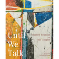 Until We Talk