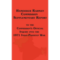 Hamoodur Rahman Commission of Inquiry Into the 1971 India-Pakistan War, Supplementary Report