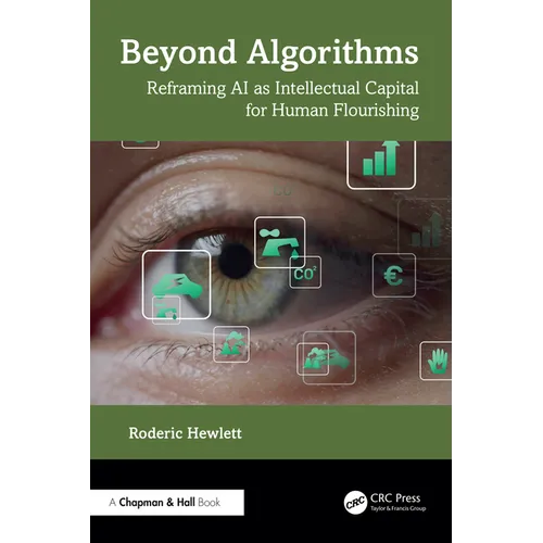Beyond Algorithms: Reframing AI as Intellectual Capital for Human Flourishing