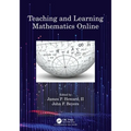 Teaching and Learning Mathematics Online