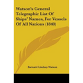 Watson's General Telegraphic List Of Ships' Names, For Vessels Of All Nations (1840)