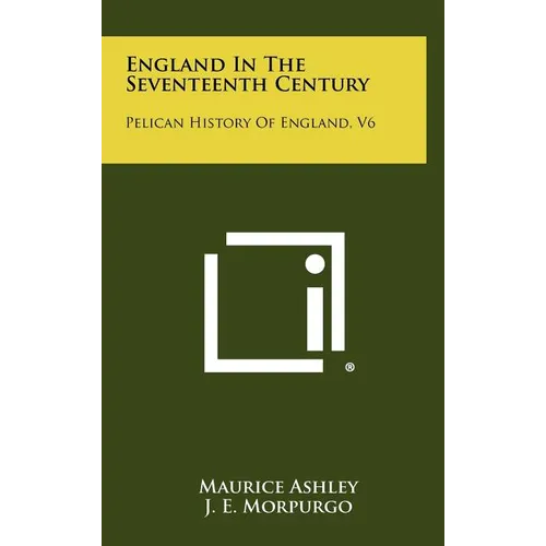 England in the Seventeenth Century: Pelican History of England, V6