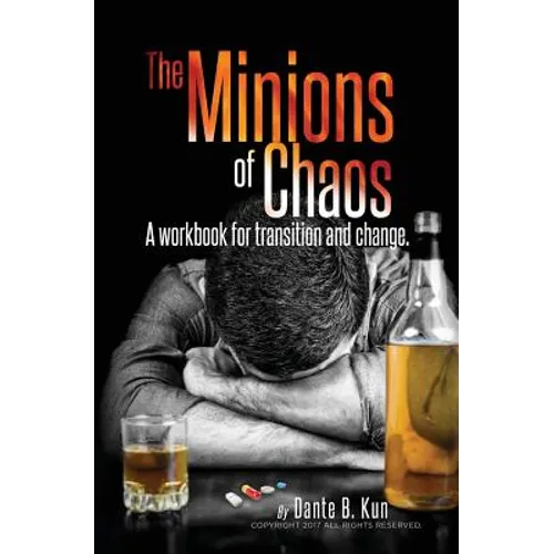 The Minions of Chaos: A Workbook for Transition and Change