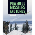 Powerful Missiles and Bombs