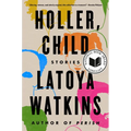 Holler, Child: Stories