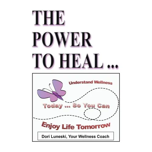 The Power to Heal: On All Levels: Spiritual, Mental, Emotional, Physical