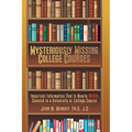Mysteriously Missing College Courses: Important Information That is Nearly Never Covered in a University or College Course