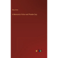 A Memorial of Alice and Phoebe Cary