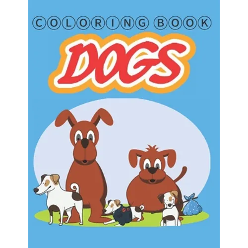 Coloring Book Dogs: coloring books stress relieving 8x11.5 inches 64 pages for kids and adults