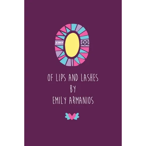 Of Lips And Lashes