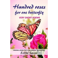 Hundred roses for one butterfly