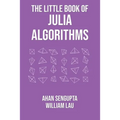The Little Book of Julia Algorithms: A workbook to develop fluency in Julia programming