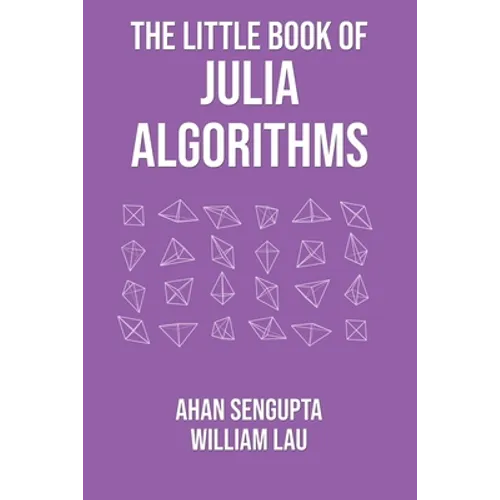 The Little Book of Julia Algorithms: A workbook to develop fluency in Julia programming