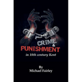 Crime & Punishment in 18th century Kent