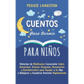 Cuentos para Dormir para Niños: Historias de Meditación Consciente Sobre Unicornios, Sirenas, Dragones, Dinosaurios y Extraterrestre para Ayudar a Su