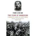 Two Years of Wandering: A Menshevik Leader in Lenin's Russia