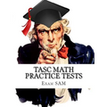 TASC Math Practice Tests: Math Study Guide for the Test Assessing Secondary Completion with 400 Problems and Solutions