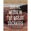 Social Media in the Age of Socrates