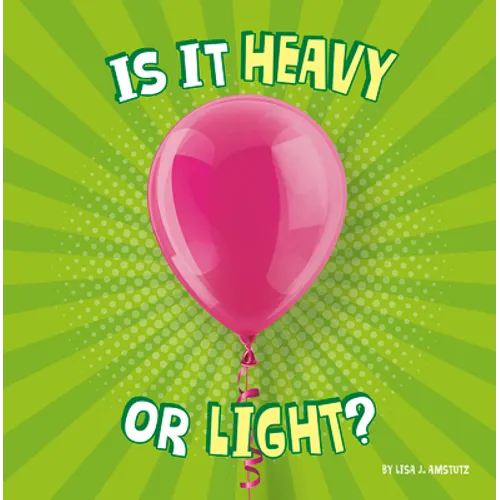 Is It Heavy or Light?