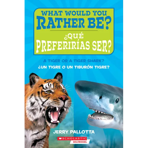 ¿Qué Preferirías Ser? ¿Un Tigre O Un Tiburón Tigre? / What Would You Rather Be? a Tiger or a Tiger Shark?