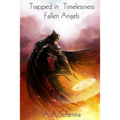 Trapped in Timelessness: Fallen Angels