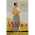 TESS OF THE D'URBERVILLES (British Classics Series): A Pure Woman Faithfully Presented (Historical Romance Novel)