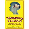 Breaking Strings - Pinnochio Tells The Truth About Being Free