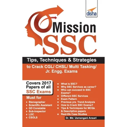 Mission SSC - Tips, Techniques & Strategies to Crack CGL/ CHSL/ Multi Tasking/ Jr. Engg. Exams