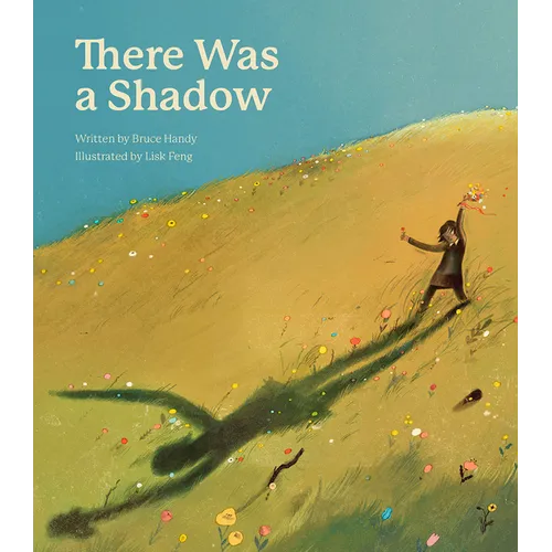 There Was a Shadow: A Picture Book