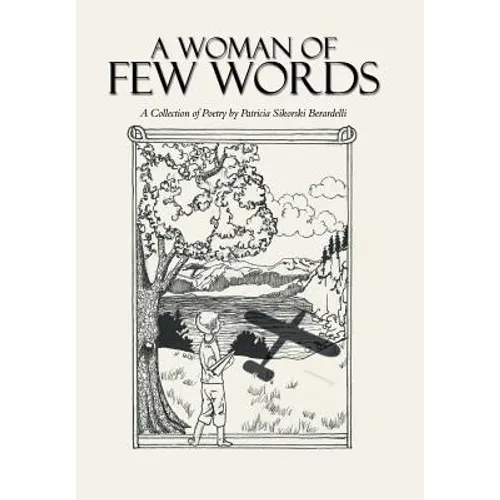 A Woman of Few Words: A Collection of Poetry