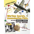 Wartime Secrets, Assassination Plots, and More Conspiracy Theories about U.S. History