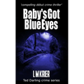 Baby's Got Blue Eyes: compelling début crime thriller