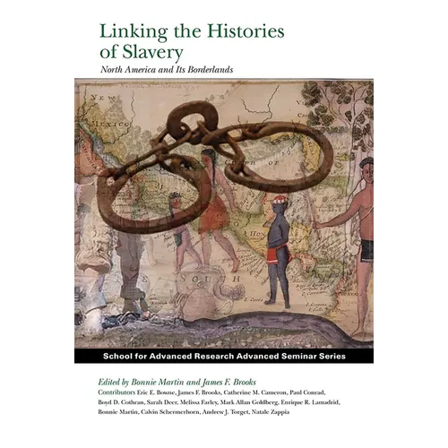 Linking the Histories of Slavery: North America and Its Borderlands