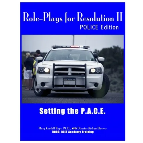 Role-Plays for Resolution II: Setting the P.A.C.E.: POLCE Edition