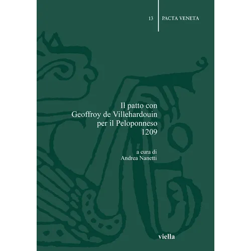 Il Patto Con Geoffroy de Villehardouin Per Il Peloponneso 1209