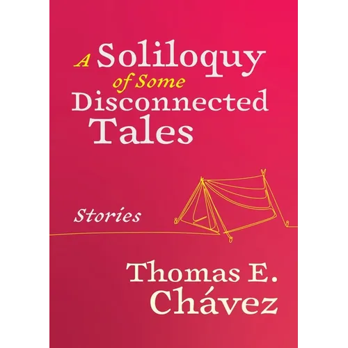 A Soliloquy of Some Disconnected Tales: Stories