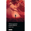 Últimas pasiones preapocalípticas