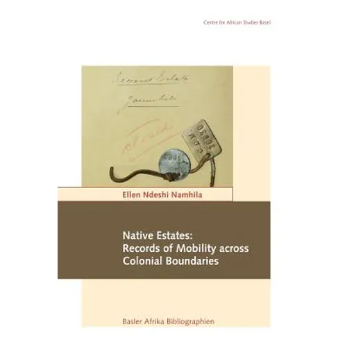 Native Estates: Records of Mobility across Colonial Boundaries