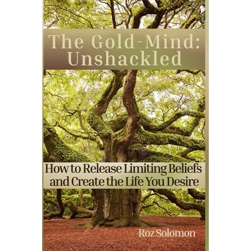 The Gold-Mind: Unshackled