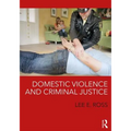 Domestic Violence and Criminal Justice