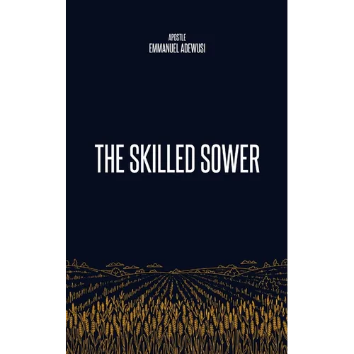 The Skilled Sower