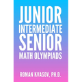 Junior, Intermediate and Senior Math Olympiads
