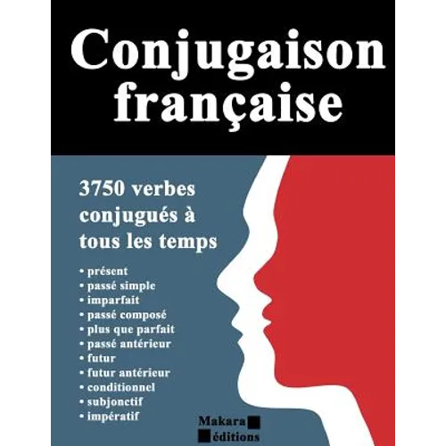 Conjugaison française: 3750 verbes conjugués à tous les temps